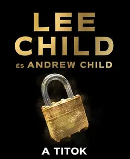 Detektívky, trilery, horory A titok - Andrew Child,Lee Child