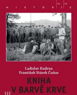 Slovenské a české dejiny Kniha v barvě krve - Ladislav Kudrna,František Stárek Čuňas