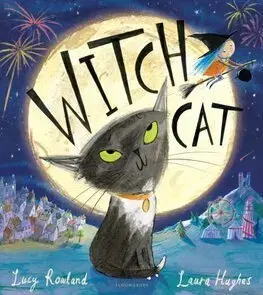Rozprávky Witch Cat - Lucy Rowland,Laura Hughes
