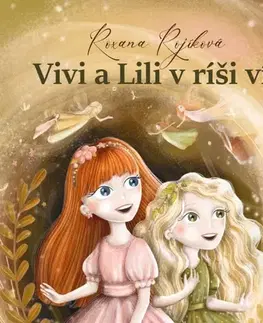Pre dievčatá Vivi a Lili v ríši víl - Roxana Rojíková
