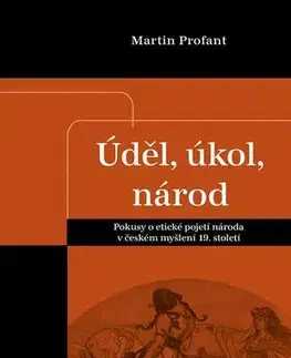 Svetové dejiny, dejiny štátov Úděl, úkol, národ - Martin Profant