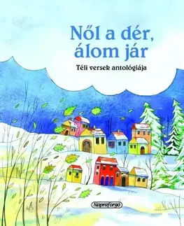 Poézia - antológie Magyar klasszikusok - Nől a dér, álom jár (új) - Kolektív autorov
