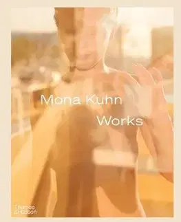 Fotografia Mona Kuhn: Works - Mona Kuhn,Simon Baker,Elizabeth Avedon,Chris Littlewood,Darius Himes