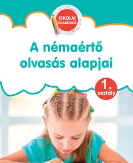 Učebnice pre ZŠ - ostatné A némaértő olvasás alapjai, 1. osztály - Kolektív autorov