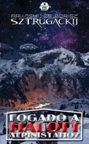 Sci-fi a fantasy Fogadó a halott alpinistához - Arkagyij Sztrugackij,Borisz Sztrugackij