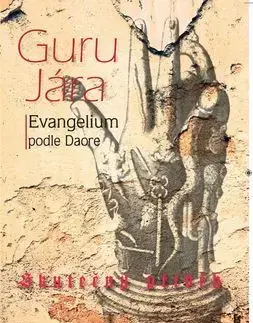 Biografie - ostatné Guru Jára Evangelium podle Daore - Dagmar Světlovská
