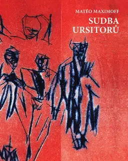 Historické romány Sudba Ursitorů - Maximoff Matéo