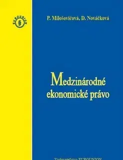 Obchodné právo Medzinárodné ekonomické právo - Daniela Nováčková,Petra Milošovicová