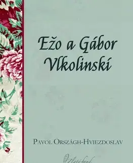 Slovenská beletria Ežo a Gábor Vlkolinskí - Pavol Országh-Hviezdoslav