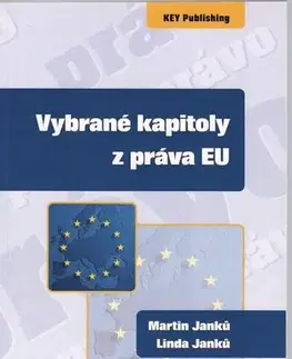 Teória práva Vybrané kapitoly z práva EU - Linda Janků,Martin Janků