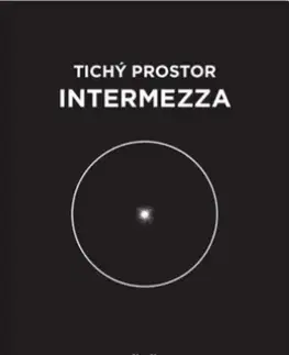 Odborná a náučná literatúra - ostatné Tichý prostor intermezza - člověk & Adam