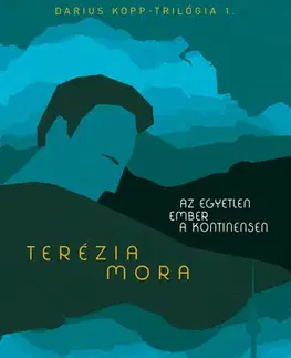 Svetová beletria Az egyetlen ember a kontinensen - Terézia Mora