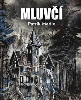 Detektívky, trilery, horory Mluvčí - Patrik Madle