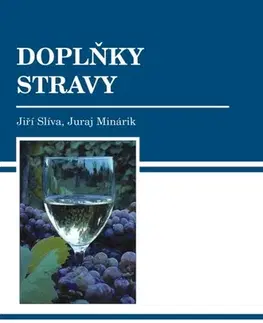 Medicína - ostatné Doplňky stravy - Jiří Slíva,Juraj Minárik