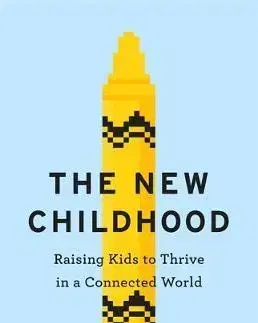 Výchova, cvičenie a hry s deťmi The New Childhood - Jordan Shapiro