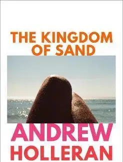 Erotická beletria The Kingdom of Sand - Andrew Holleran