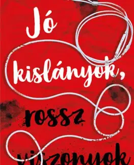 Detektívky, trilery, horory Jó kislányok, rossz viszonyok - Holly Jackson