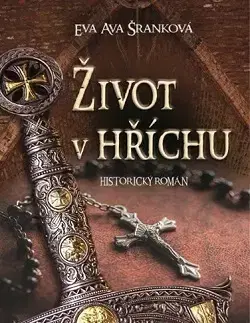 Historické romány Život v hříchu - Eva Ava Šranková