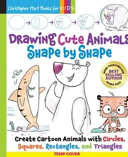 Nalepovačky, vystrihovačky, skladačky Drawing Cute Animals Shape by Shape - Christopher Hart
