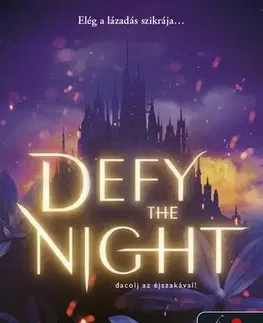 Young adults Defy the Night 1: Dacolj az éjszakával! - Brigid Kemmerer,Enikő Mária Tóth