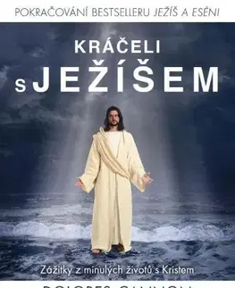 Ezoterika - ostatné Kráčeli s Ježíšem - Dolores Cannon