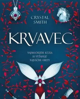 Young adults Zväzky mágie 1: Krvavec - Crystal Smith,Veronika Lašová