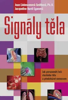 Zdravie, životný štýl - ostatné Signály těla - Joan Liebmannová-Smithová,J. Eganova