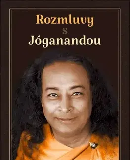 Východné náboženstvá Rozmluvy s Jóganandou - Kriyananda Swami,Sabina Tošovská