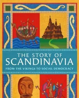 Svetové dejiny, dejiny štátov The Story of Scandinavia - Stein Ringen