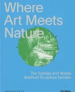 Sochárstvo, plastika Where Art Meets Nature: The Sydney and Walda Besthoff Sculpture Garden