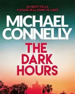 Detektívky, trilery, horory The Dark Hours - Michael Connelly
