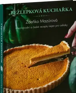 Kuchárky - ostatné Bezlepková kuchařka - Zdeňka Mazúrová