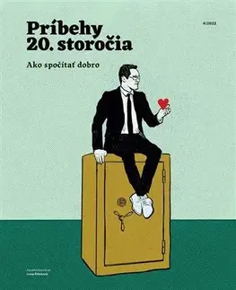Moderné dejiny Príbehy 20. storočia - Ako spočítať dobro - Kolektív autorov