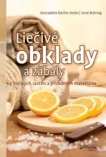 Prírodná lekáreň, bylinky Liečivé obklady a zábaly - Bächle Helde Bernadette