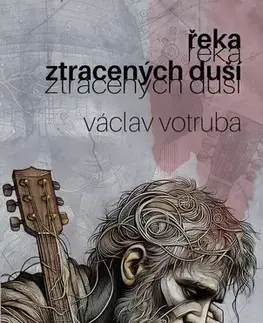 Detektívky, trilery, horory Řeka ztracených duší - Václav Votruba
