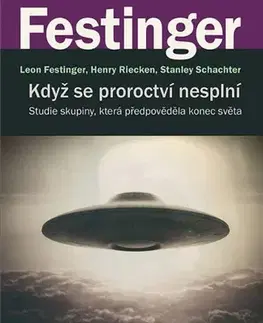 Svetová beletria Když se proroctví nesplní - Leon Festinger,Henry Riecken,Stanley Schachter