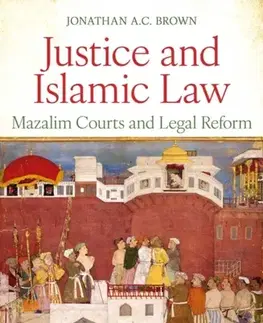 História Justice and Islamic Law - Jonathan A.C. Brown