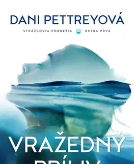 Detektívky, trilery, horory Vražedný príliv - Dani Pettreyová,Mirka Molnárová Novysedláková