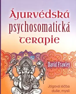 Joga, meditácia Ájurvédská psychosomatická terapie - David Frawley