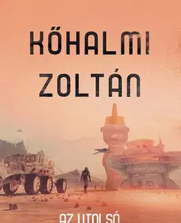 Sci-fi a fantasy Az utolsó 450 év - Zoltán Kőhalmi