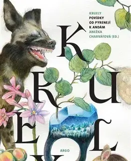 Novely, poviedky, antológie Kruely - Anežka Charvátová