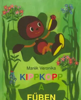 Rozprávky Kippkopp a fűben - Veronika Marék