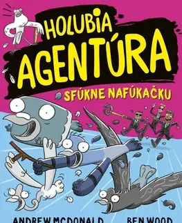 Dobrodružstvo, napätie, western Holubia agentúra 9: sfúkne nafúkačku - Andrew McDonald,Ben Wood,Peter Slížik