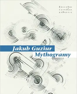Česká poézia Mythogramy - Jakub Guziur