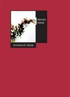 Česká poézia Hrana ohně - Stanislav Denk