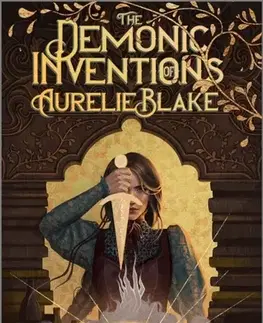 Young adults The Demonic Inventions of Aurelie Blake - Mara Rutherford