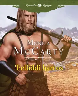 Romantická beletria Felföldi harcos - Monica McCarty