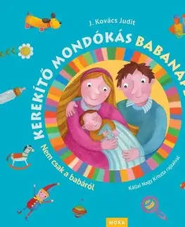 Denník dieťatka Kerekítő mondókás babanapló - Judit Kovács J.
