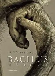 Svetová beletria Bacilusháború - Müller Vilmos
