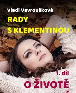 Ezoterika - ostatné Rady s Klementinou 1 - Vladi Vavroušková